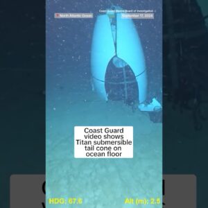 WATCH: New video shows Titan submersible tail cone on ocean floor